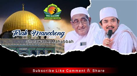 Terak Mancorong Sholawat Almahabbah Majelis Terak Mancorong Youtube