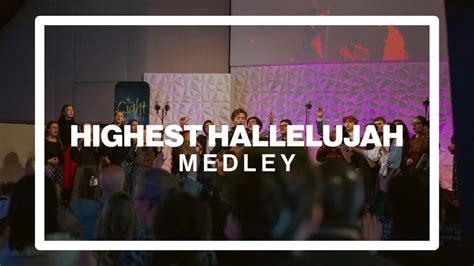 Highest Hallelujah Medley Youtube