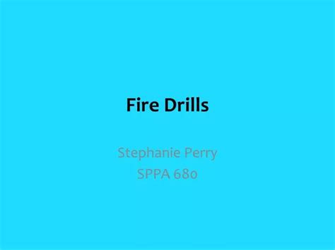 Ppt Fire Drills Powerpoint Presentation Free Download Id 2657050