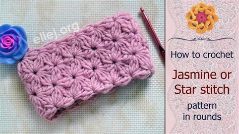 How To Crochet Jasmine Or Star Stitch Pattern In Rounds Free Step By