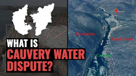 What Is Cauvery Water Dispute Between Indian States Of Tamil Nadu And