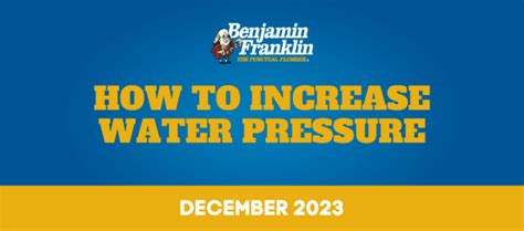 How To Increase Water Pressure In Your Home Benjamin Franklin