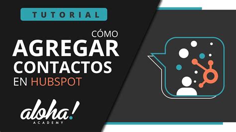 Tutorial C Mo Crear Contactos En Hubspot Youtube