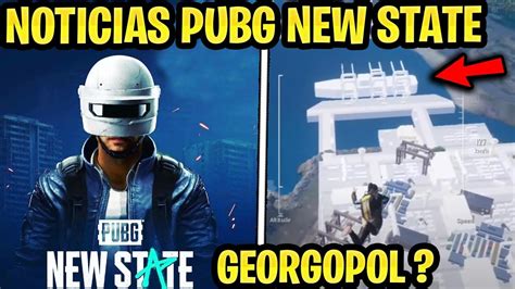 NOTICIAS DE PUBG NEW STATE Y ADIOS A GEORGOPOL De PUBG MOBILE YouTube