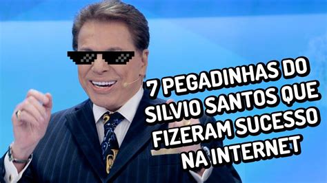 7 Pegadinhas Do Silvio Santos Que Fizeram Sucesso Na Internet Silvio