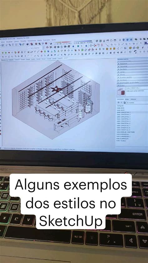 Alguns Exemplos Dos Estilos No Sketchup Estilos Tutoriais Layout