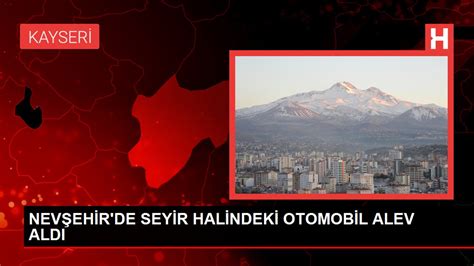 Kayseri Yolunda Otomobil Yanarak Kullan Lamaz Hale Geldi Dailymotion