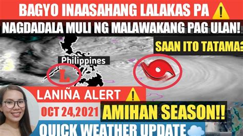 Bagyo Lalakas Pa Lpa Maging Bagyo Weather Update Today October