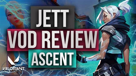 How To Play Jett On Ascent Valorant Vod Review Valorant Tips And