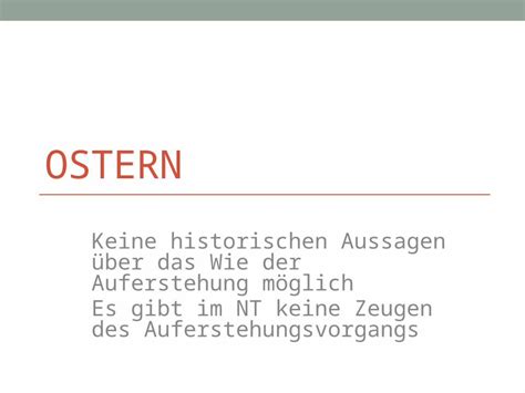 Ppt Ostern Keine Historischen Aussagen Ber Das Wie Der Auferstehung