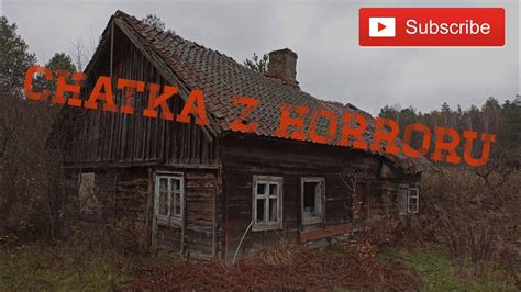 Urbex Chatka Jak Z Horroru Youtube