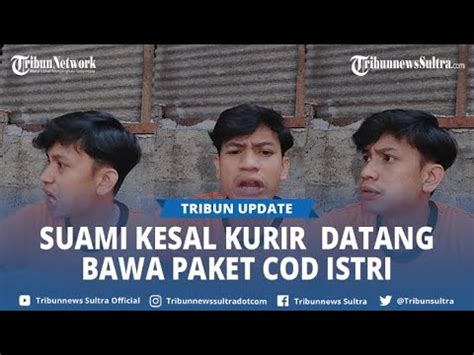 Viral Curhatan Seorang Suami Kesal Saat Kurir Datang Bawa Paket Cod