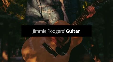 What Kind Of Guitar Did Jimmie Rodgers Use? - Guvna Guitars