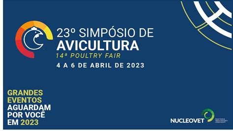 23º Simpósio Brasil Sul de Avicultura 14ª Poultry Fair 2023 Nucleovet