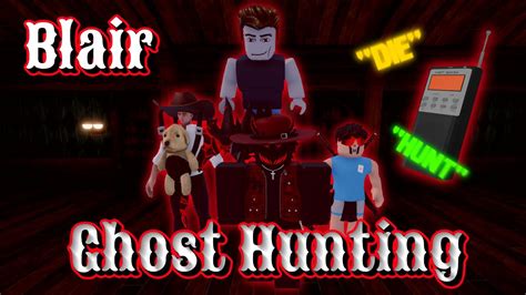 [live] Roblox Ghost Hunting Blair Youtube