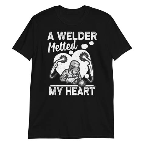 A Welder Melted My Heart Weld Funny Quote For Wife Fiancee Etsy