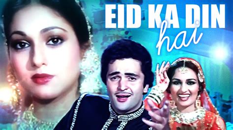 Eid Ka Din Hai Hd Song Rishi Kapoor Reena Roy Mohd Rafi Asha