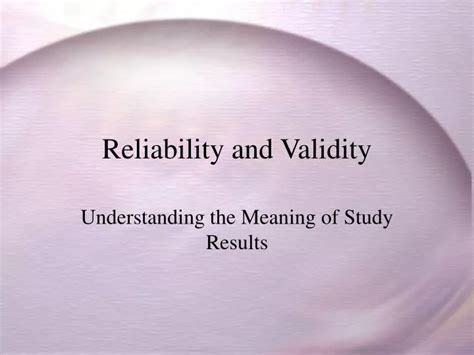 Ppt Reliability And Validity Powerpoint Presentation Free Download