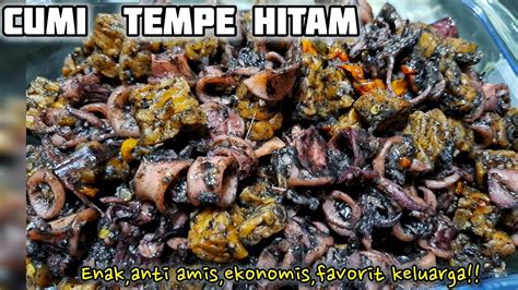 Gak Pernah Bosen Masak Ini Karena Selalu Ludes Cumi Tempe Hitam Gurih