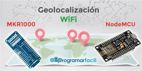 Geolocalizaci N Wifi Con Arduino Nodemcu Firebase Y Google Maps