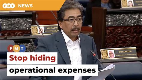 Stop Hiding Operational Expenses Johari Tells Govt YouTube