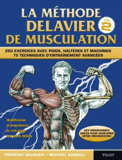 La M Thode Delavier De Musculation Volume Exercices Avec Poids