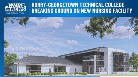 Horry Georgetown Technical College Breaking Ground On New Nursing