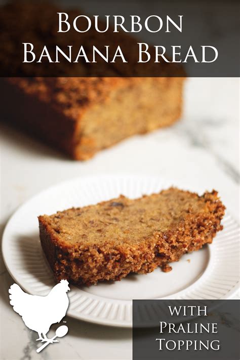 Bourbon Banana Bread With Praline Topping With Recipe Video