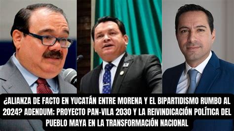 Alianza De Facto En Yucat N Entre Morena Y El Bipartidismo Rumbo Al