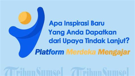 5 Jawaban Tepat Soal Apa Inspirasi Baru Yang Anda Dapatkan Dari Upaya