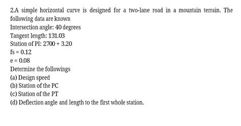 Solved A Simple Horizontal Curve Is Designed For A Chegg