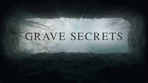 Grave Secrets - Investigation Discovery Reality Series - Where To Watch