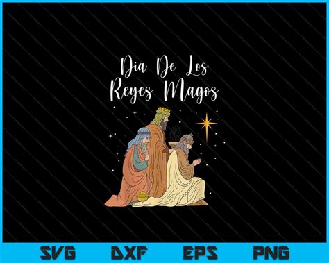 Spanish Dia De Los Reyes Magos Gift Reyes Magos SVG PNG Digital Files