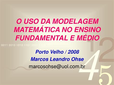 PPT O USO DA MODELAGEM MATEMÁTICA NO ENSINO FUNDAMENTAL E MÉDIO