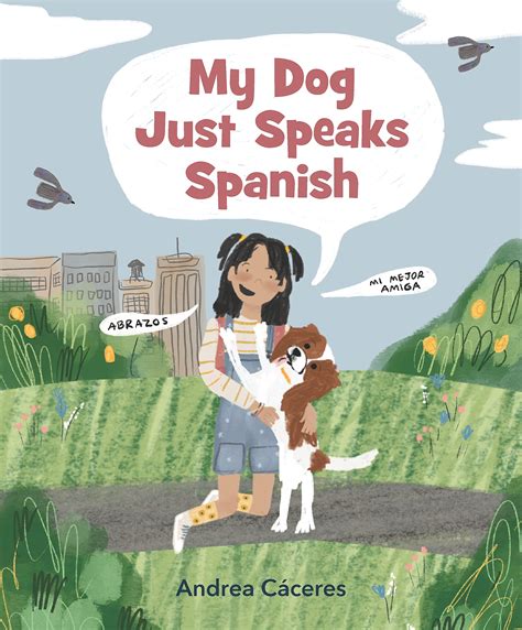 My Dog Just Speaks Spanish - Chicago Book Review