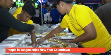 New Year 2023: People in Yangon enjoy New Year Countdown | Myanmar ...