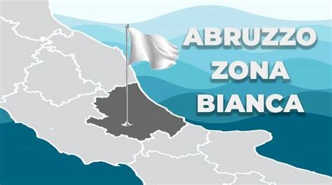 Abruzzo Dal Giugno Zona Bianca Il Capoluogo