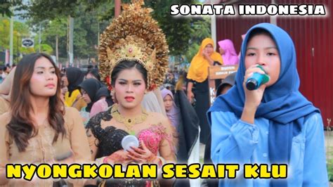 Sonata Indonesia Nyongkolan Sesait KLU Bareng Simungil Ayu Lestari Dan