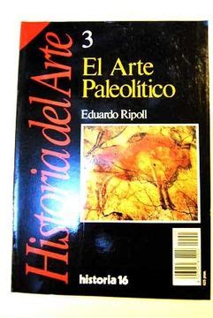 Libro El Arte Paleol Tico Historia Del Arte Vol Eduardo Ripoll