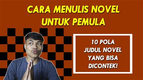 Cara Menulis Novel Untuk Pemula Pola Judul Novel Yang Bisa