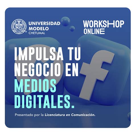 Workshop Online Impulsa Tu Negocio En Medios Digitales Universidad