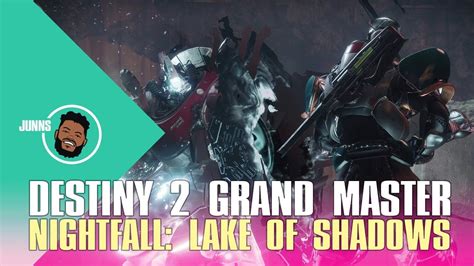 Destiny Grand Master Nightfall The Lake Of Shadows Youtube