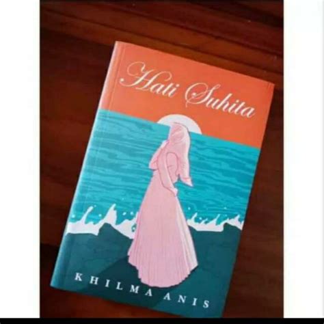 Jual Hati Suhita Novel Khilma Anis Shopee Indonesia