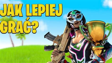 Jak lepiej grać w Fortnite 3tricki YouTube