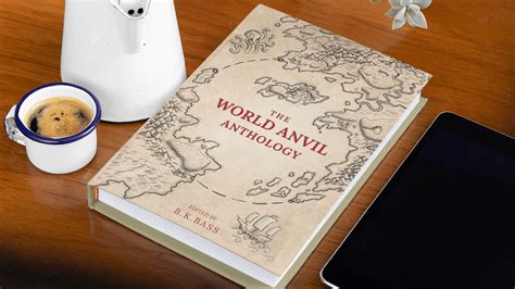 World Anvil Anthology Pre Order Is Ready World Anvil Blog