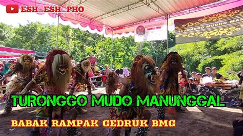 Turonggo Mudo Manunggal Babak Rampak Gedruk Bmg Youtube