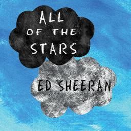 All Of The Stars Song Lyrics And Music By Ed Sheeran Arranged By