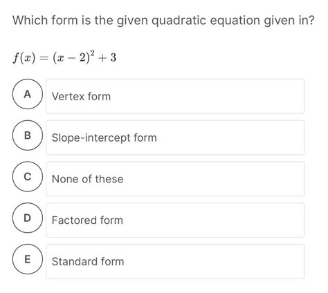 Which Form Is The Given Quadratic Equation Given In F X X 2 2 3 A