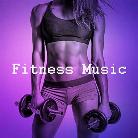 Fitness Music By Musica Para Ejercicio Fitness Y Gimnasio On Amazon