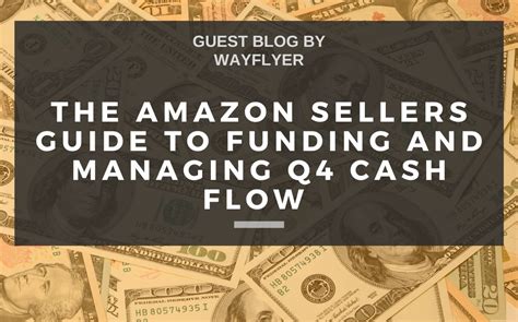 The Amazon Sellers Guide To Funding And Managing Q4 Cash Flow